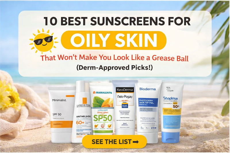10-Best-Sunscreens-for-Oily-Skin-That-Won’t-Make-You-Look-Like-a-Grease-Ball-Derm-Approved-Picks-glamansion
